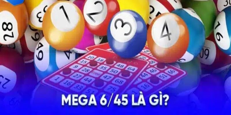 Mega 6/45 - Xổ số được yêu thích nhất với tỷ lệ trúng cao 6 Giải đáp các thắc mắc khi tham gia chơi Mega
