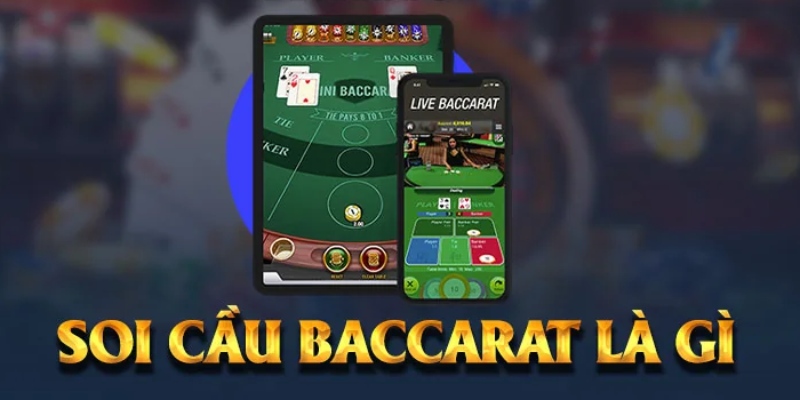 Soi Cầu Baccarat Hiệu Quả Giúp Tân Thủ Dành Chiến Thắng 2 Soi cầu Baccarat giúp tăng cơ hội chiến thắng khi cá cược