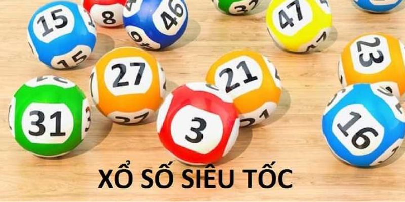 Xổ số siêu tốc - Tìm hiểu chi tiết về loại cược hấp dẫn bậc nhất 5 Sử dụng phương pháp hiệu quả của riêng bạn