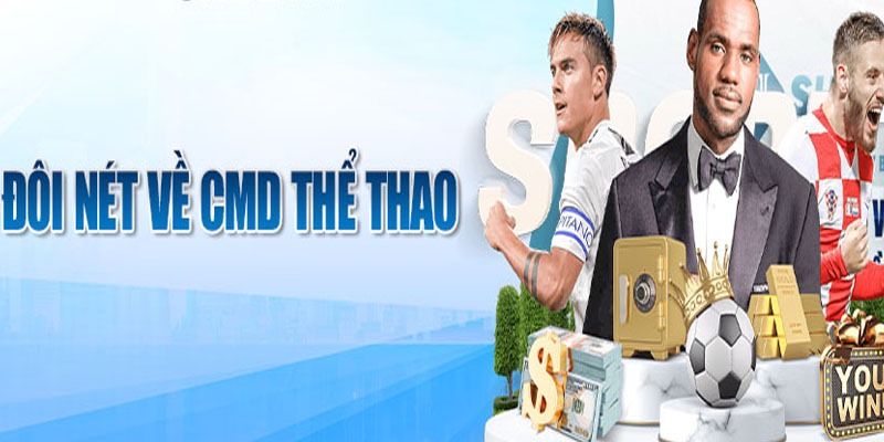 CMD Thể Thao - Bùng Nổ Cảm Xúc Với Hàng Trăm Kèo Cược 2 CMD Thể thao cực hot với các trò chơi hiện đại
