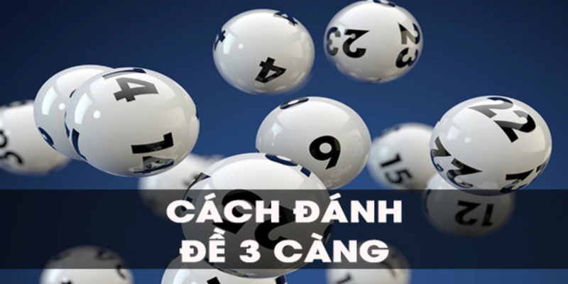Kinh nghiệm tạo dàn đề 3 càng chuẩn chỉ cho tân binh 2 Dàn đề 3 càng là gì?