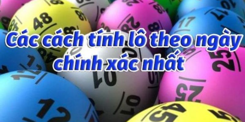 Tổng Hợp Các Cách Bắt Lô Chuẩn Theo Ngày Chuẩn Xác Nhất 2 Các phương pháp bắt lô chuẩn theo ngày
