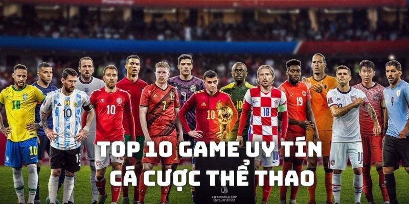 Top 10 Game Uy Tín - Điểm Danh Trò Chơi Được Ưa Chuộng Nhất 2 Hàng chục bộ môn thể thao luôn được săn đón nhất trên các trang game online